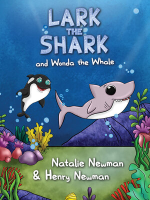 cover image of Lark the Shark and Wonda the Whale